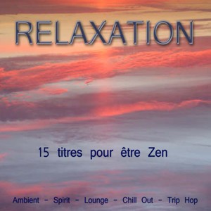 Relaxation (15 titres pour être Zen)