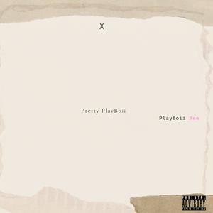 X: Pretty PlayBoii (feat. PlayBoii Ken) (Explicit)