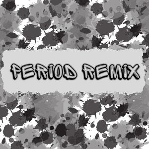 Period (Remix|Explicit)