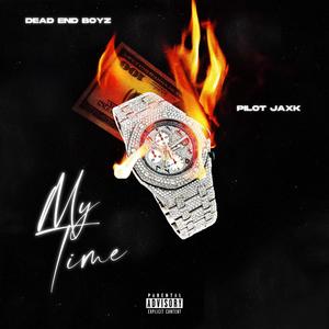 My Time (feat. Pilot Jaxk) [Explicit]