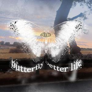 butterfly / better life (Explicit)