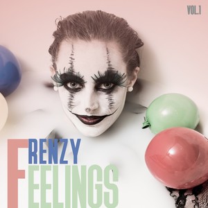 Frenzy Feelings, Vol. 1 (Explicit)