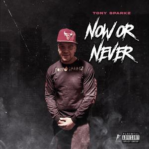 Now Or Never (Explicit)