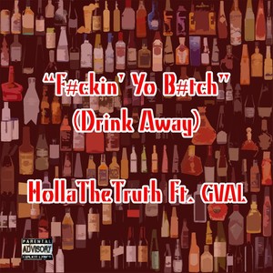 F Y B(Drank Away)[feat. Gval] (Explicit)