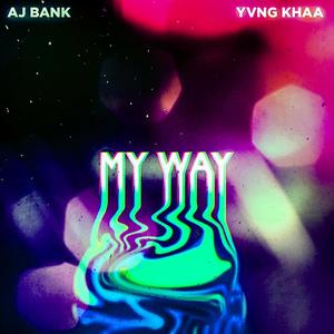 MY WAY(feat. Yvng Khaa) (Explicit)