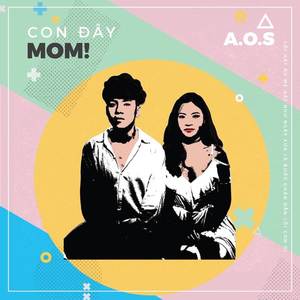 Con đây, mom!