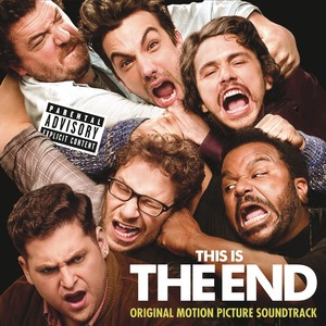 This Is The End: Original Motion Picture Soundtrack (Explicit)