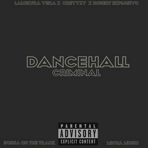 Dancehall Criminal (Explicit)