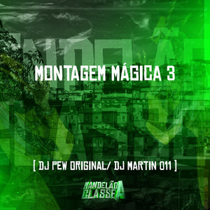 Montagem Mágica 3 (Explicit)