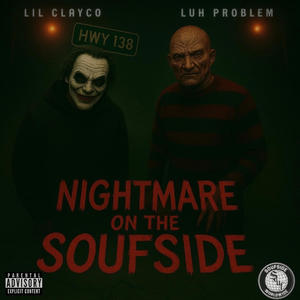 Soufside Worldwide - Nightmare On The Soufside (feat. LilClayco & Luh Problem) (Explicit)