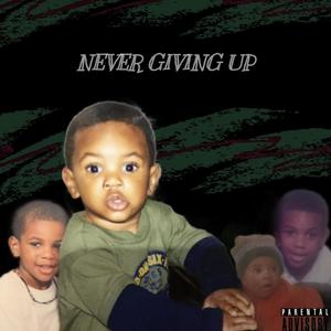 Never Giving Up (Explicit)