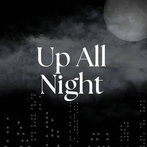 Up All Night