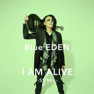 I AM ALIVE (SS Mix)