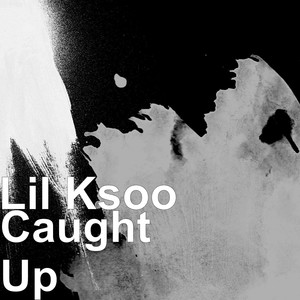 Caught Up (Explicit)