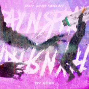 PAY & SPRAY (Explicit)