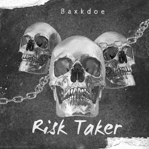 Risk Taker (Explicit)