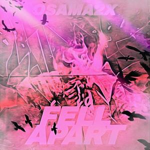 Fell Apart (Explicit)