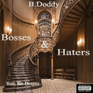 Bosses & Haters (Explicit)