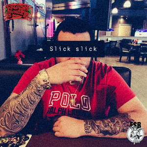 Slick Slick (Explicit)