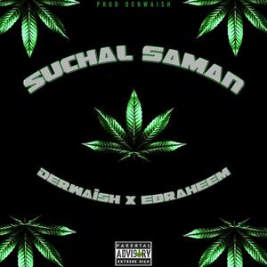 Suchal Saman (feat. Ebraheem Rana) (Explicit)