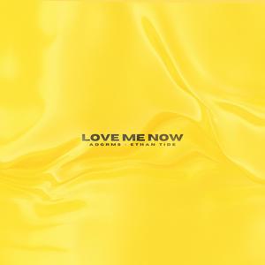 Love me now