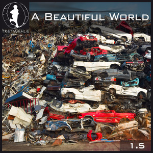 Tretmuehle Pres. a Beautiful World, Vol. 15