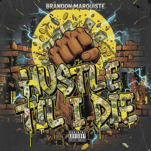 Hustle Til I Die (Explicit)