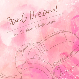 BanG Dream! Lo-Fi Remix Collection