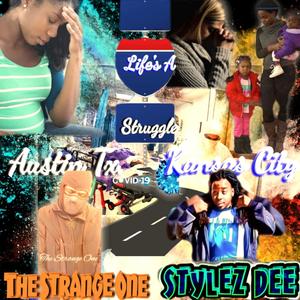 Life's A Struggle(feat. The Strange One)