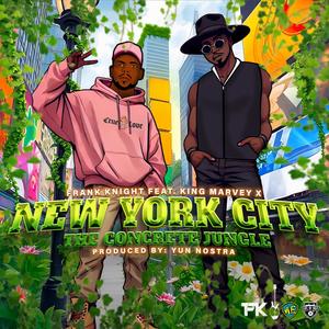 New York City: The Concrete Jungle (feat. King Marvey X)