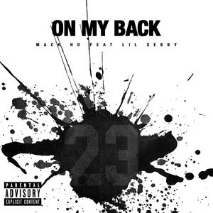 On My Back (feat. Lil Sebby) [Explicit]