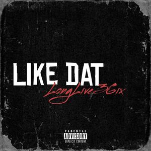 LIKE DAT (Explicit)