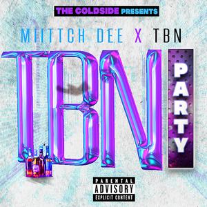 TBN Party (feat. T.B.N) (Explicit)