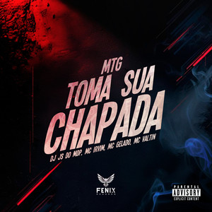 MTG Toma Sua Chapada (Explicit)