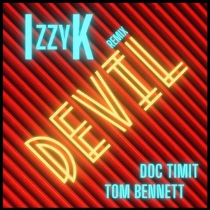 Devil (IzzyK Remix|Explicit)