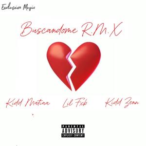 Buscandome (feat. KiddMaTiaa) (Remix) [Explicit]