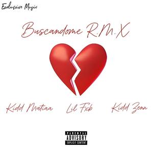Buscandome (feat. KiddMaTiaa) (Remix|Explicit)