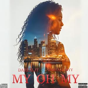 My Oh My (feat. DaReal3Jayy) (Explicit)