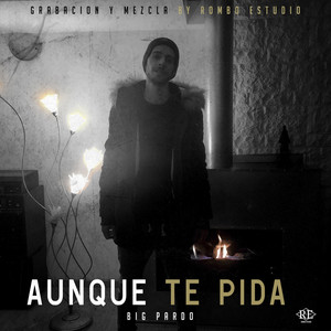 Aunque te pida