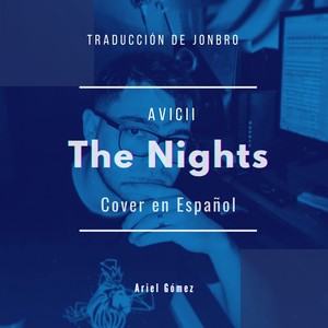 The Nights - Cover en Español (feat. Ariel Gomez)