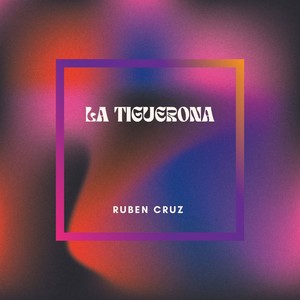 LA TIGUERONA