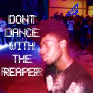 dance with the reaper (Explicit)