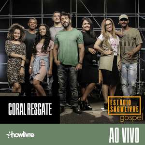 Coral Resgate no Estúdio Showlivre Gospel (Ao Vivo)