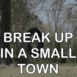Break Up In A Small Town - Tribute to Sam Hunt