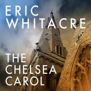 Whitacre - The Chelsea Carol