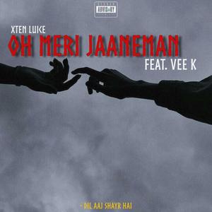 OH MERI JAANEMAN(feat. VEE K)
