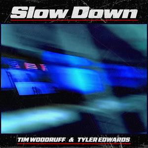 Slow Down (feat. Tyler Edwards)