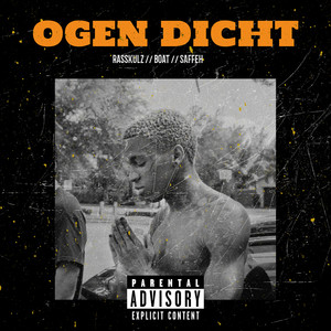 OGEN DICHT (Explicit)