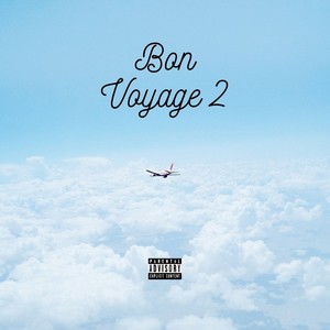 BON VOYAGE II (Explicit)