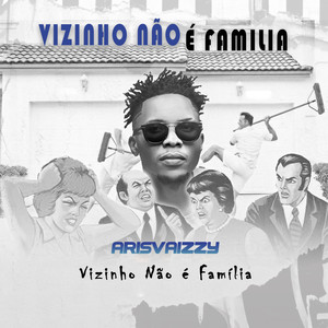 Vizinho Não é Família